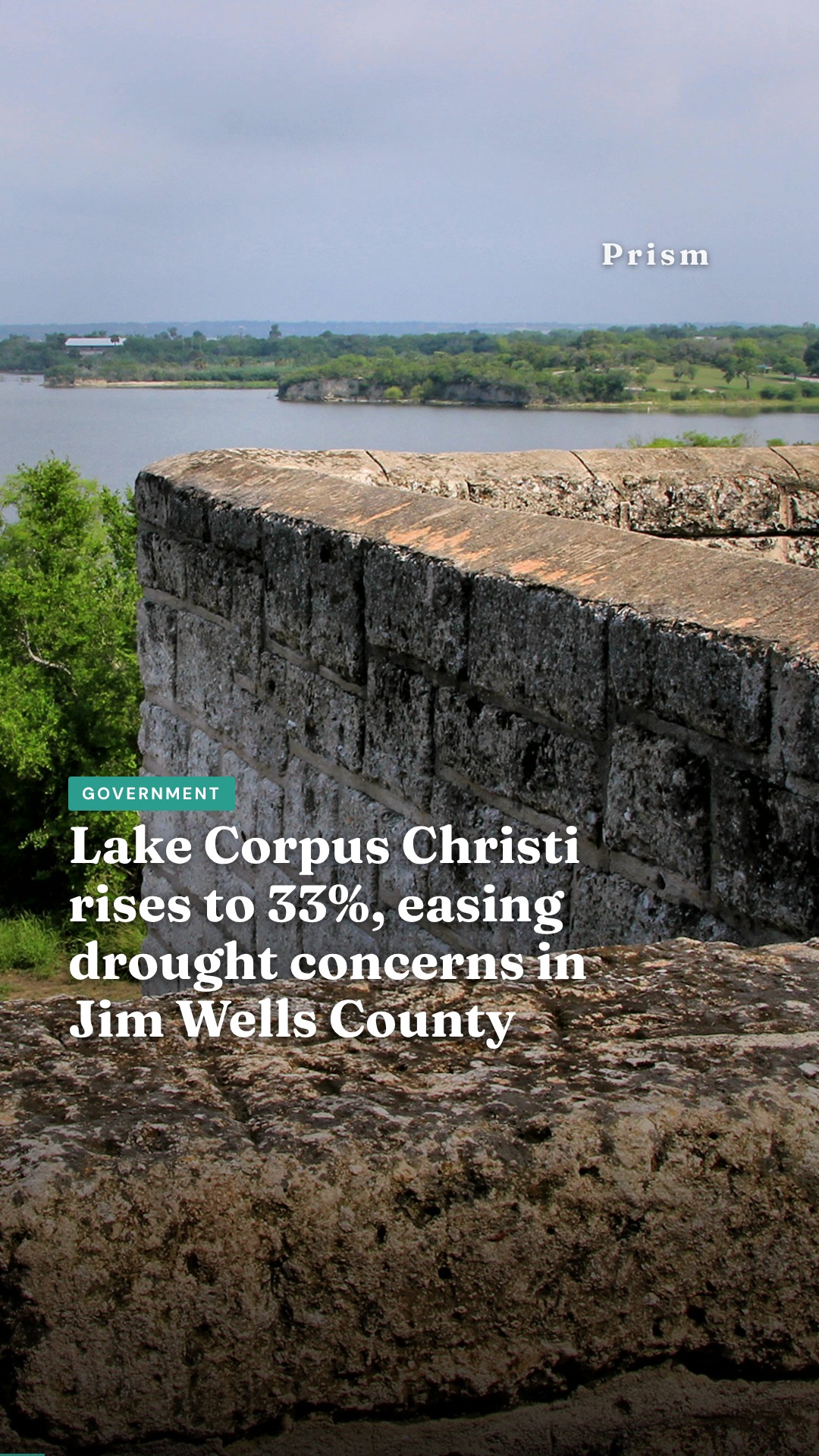 Lake Corpus Christi rises to 33%, easing drought concerns in Jim Wells County