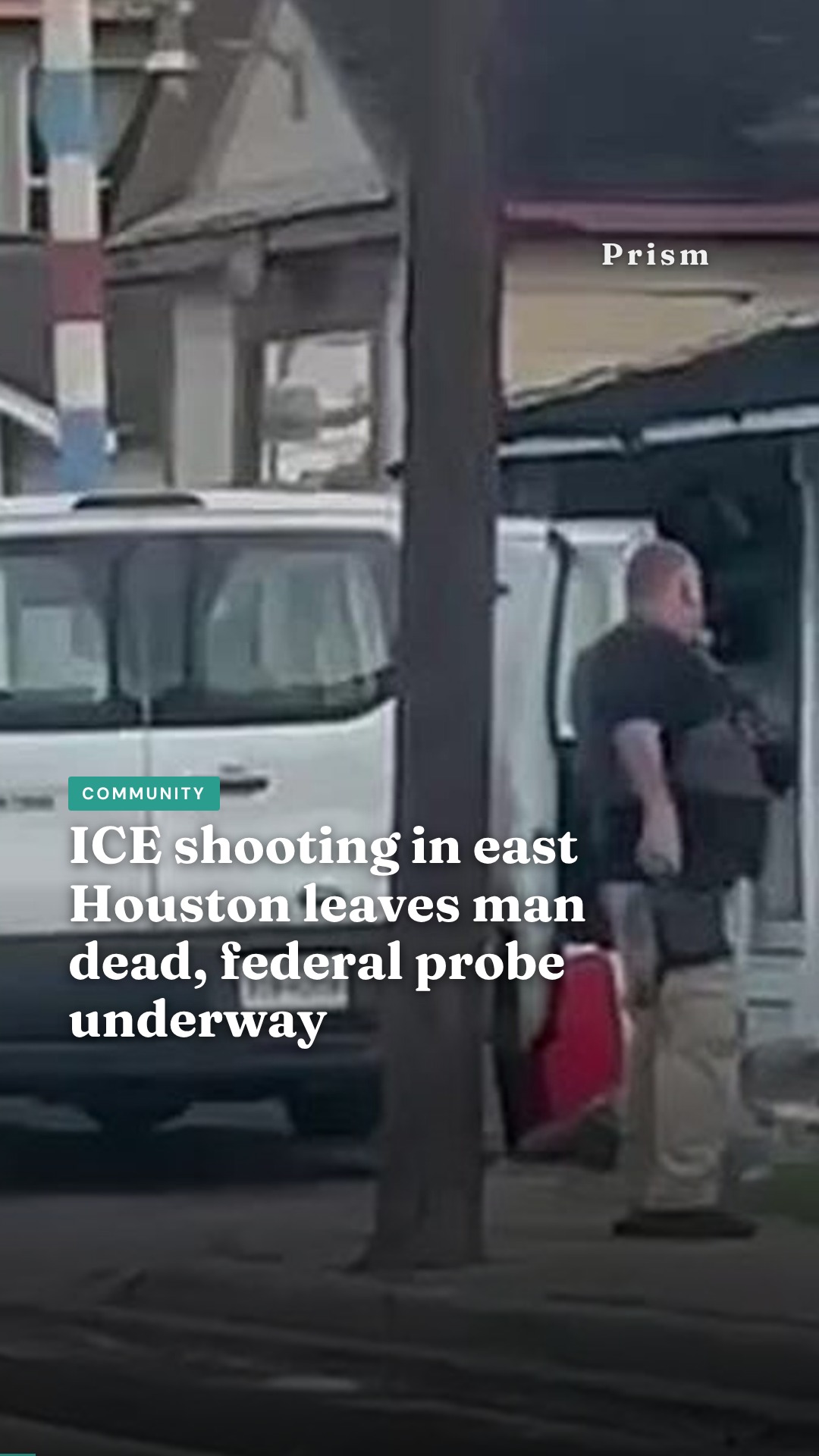 ICE shooting in east Houston leaves man dead, federal probe underway