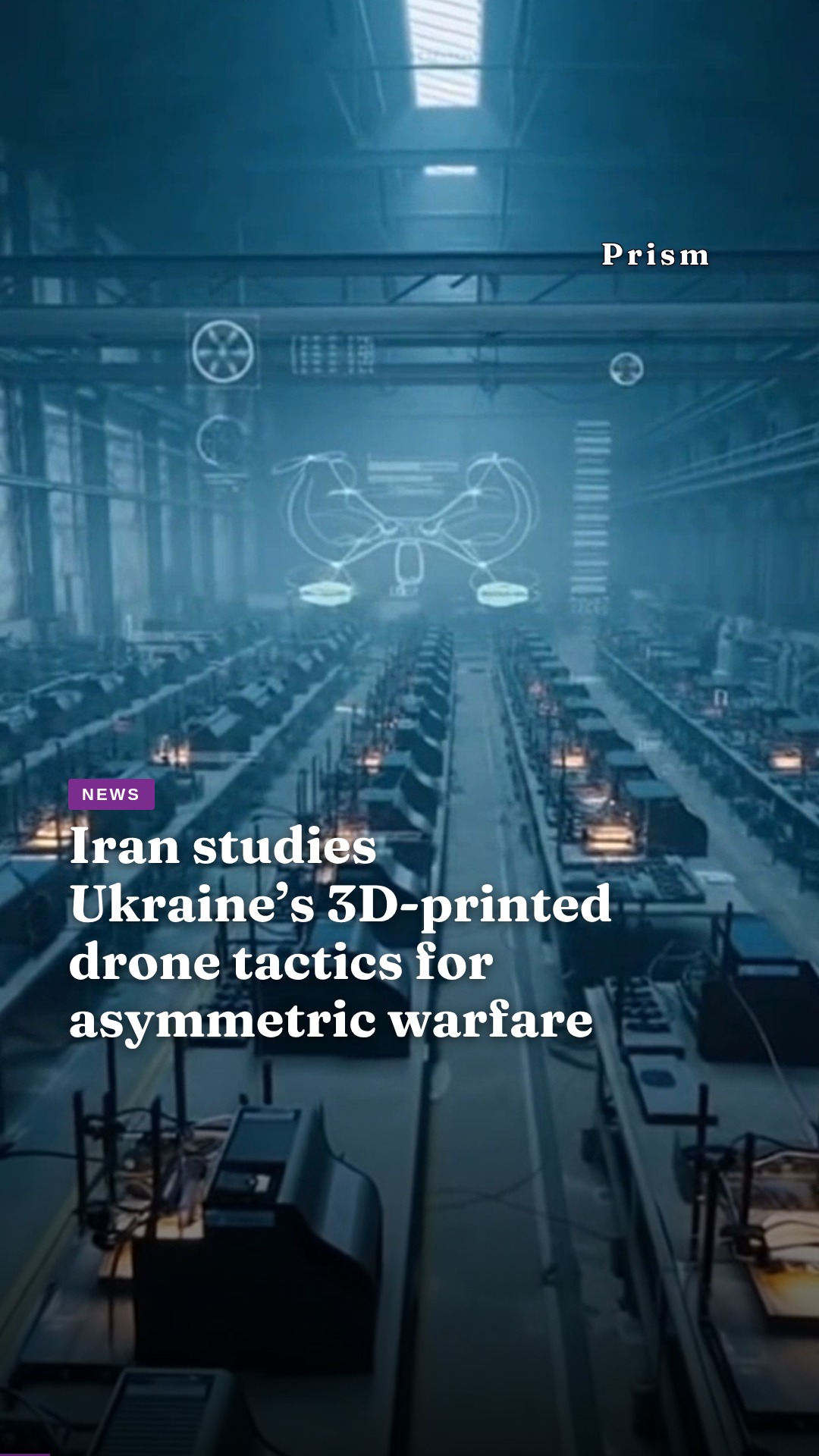 Iran studies Ukraine’s 3D-printed drone tactics for asymmetric warfare