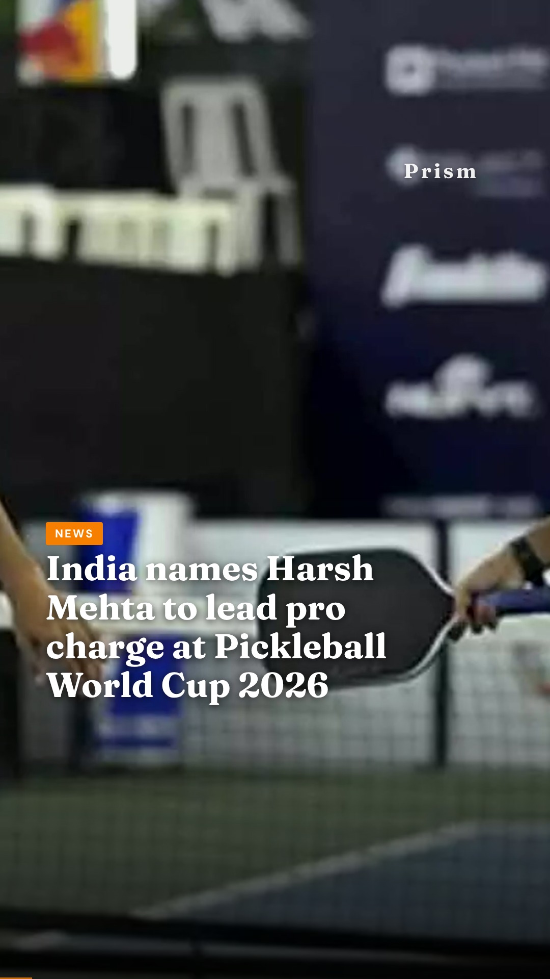 India names Harsh Mehta to lead pro charge at Pickleball World Cup 2026