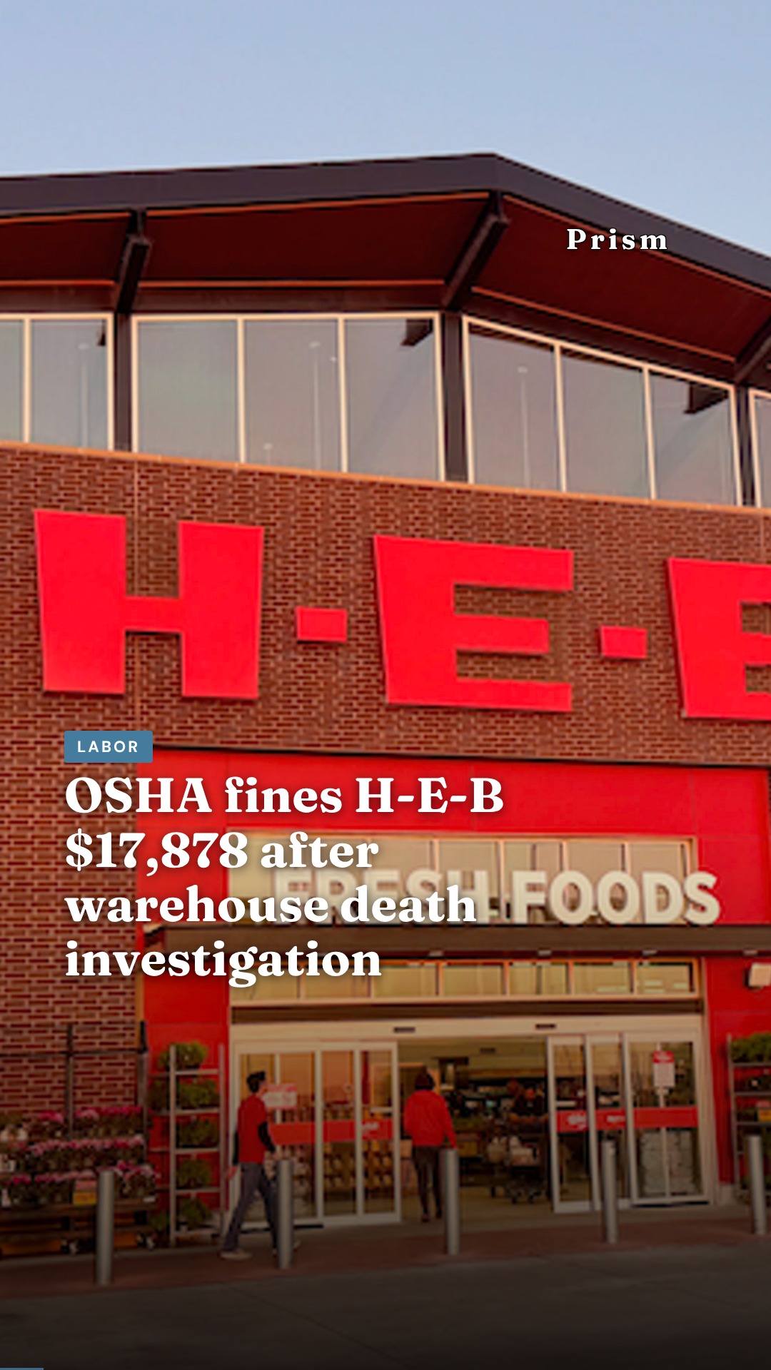 OSHA fines H-E-B $17,878 after warehouse death investigation