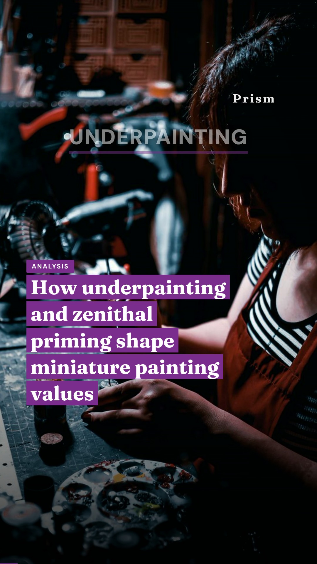 How underpainting and zenithal priming shape miniature painting values