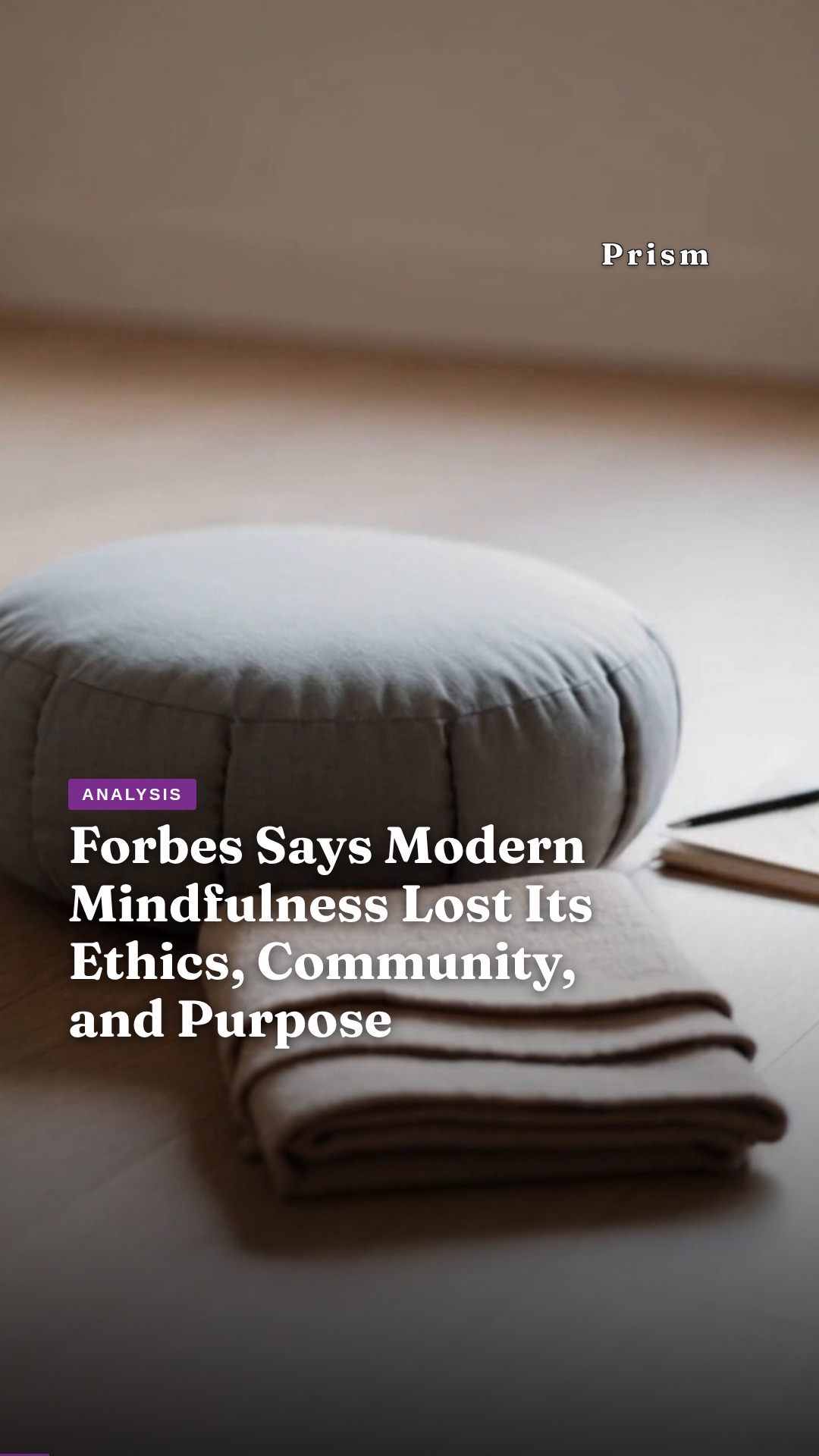 Forbes Says Modern Mindfulness Lost Its Ethics, Community, and Purpose