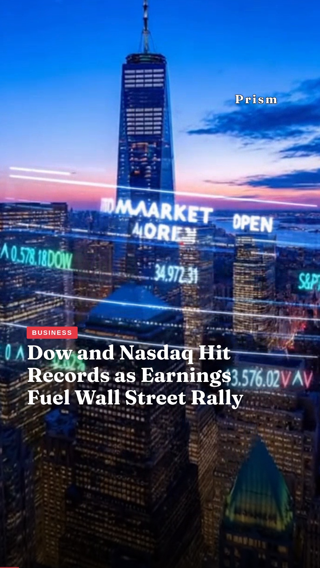Dow and Nasdaq Hit Records as Earnings Fuel Wall Street Rally