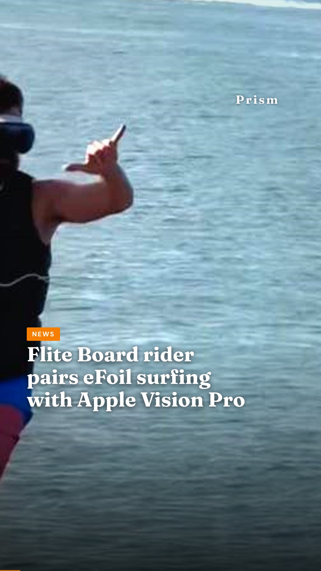 Flite Board rider pairs eFoil surfing with Apple Vision Pro