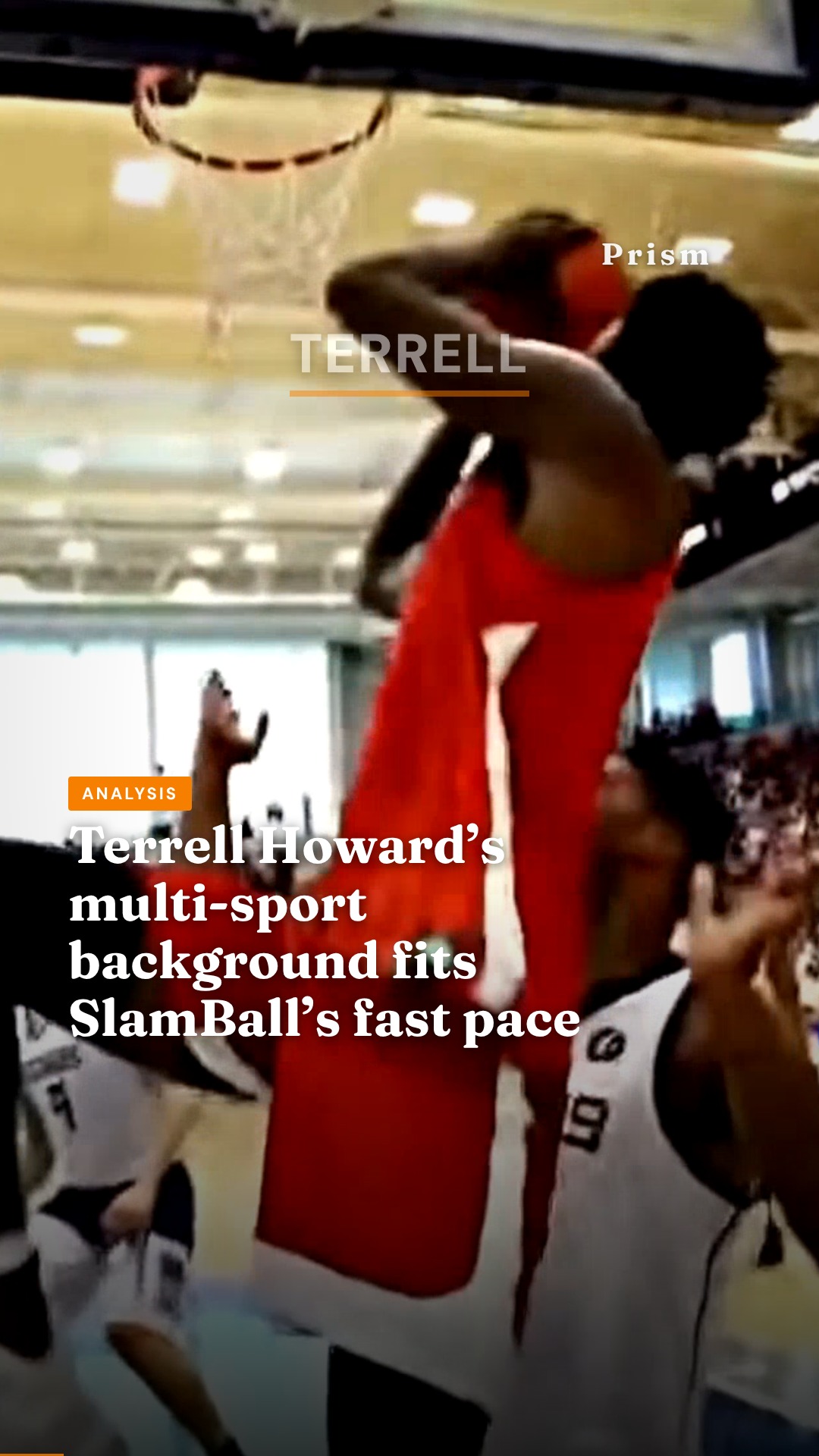 Terrell Howard’s multi-sport background fits SlamBall’s fast pace