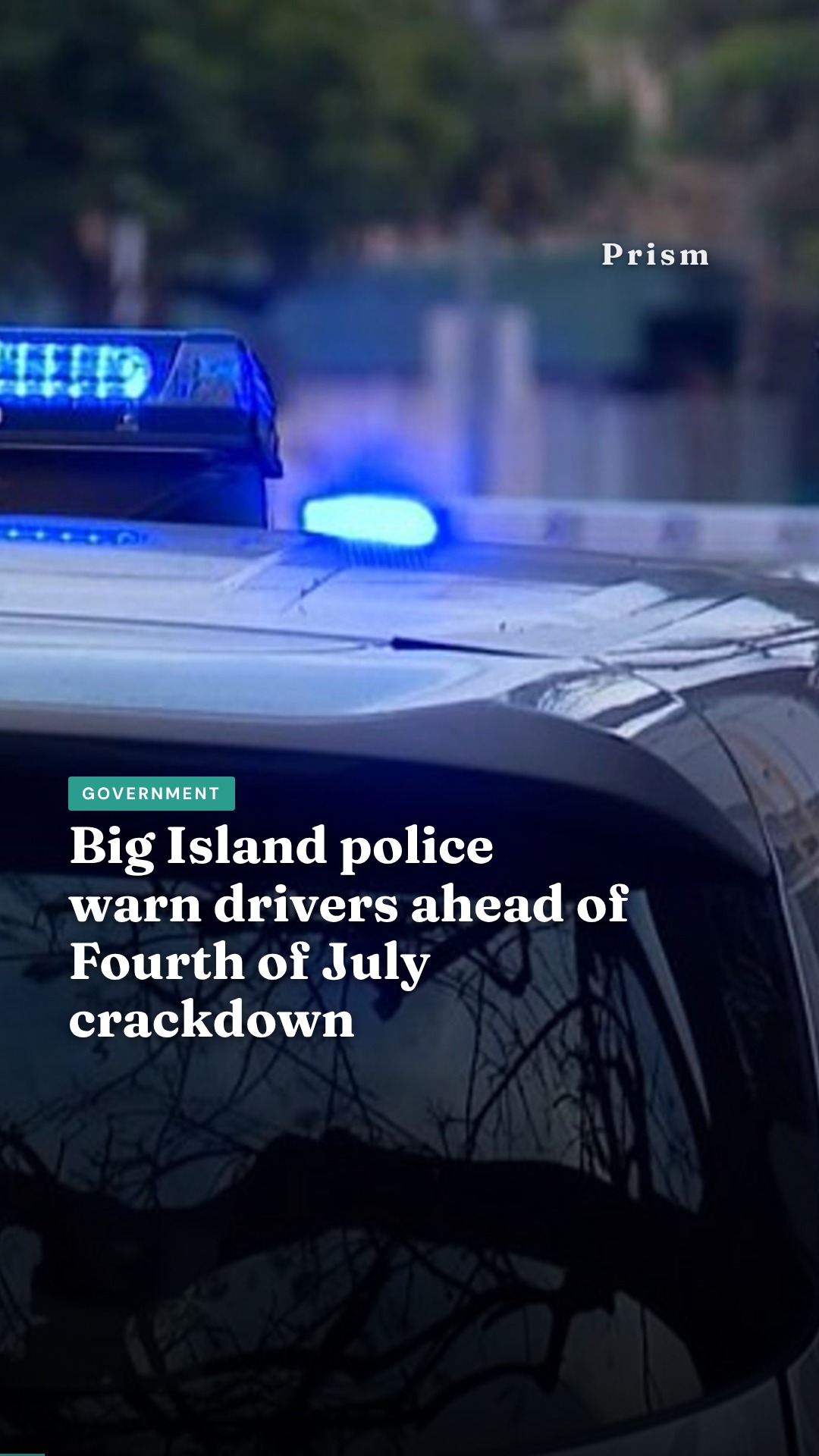 Big Island police warn drivers ahead of Fourth of July crackdown