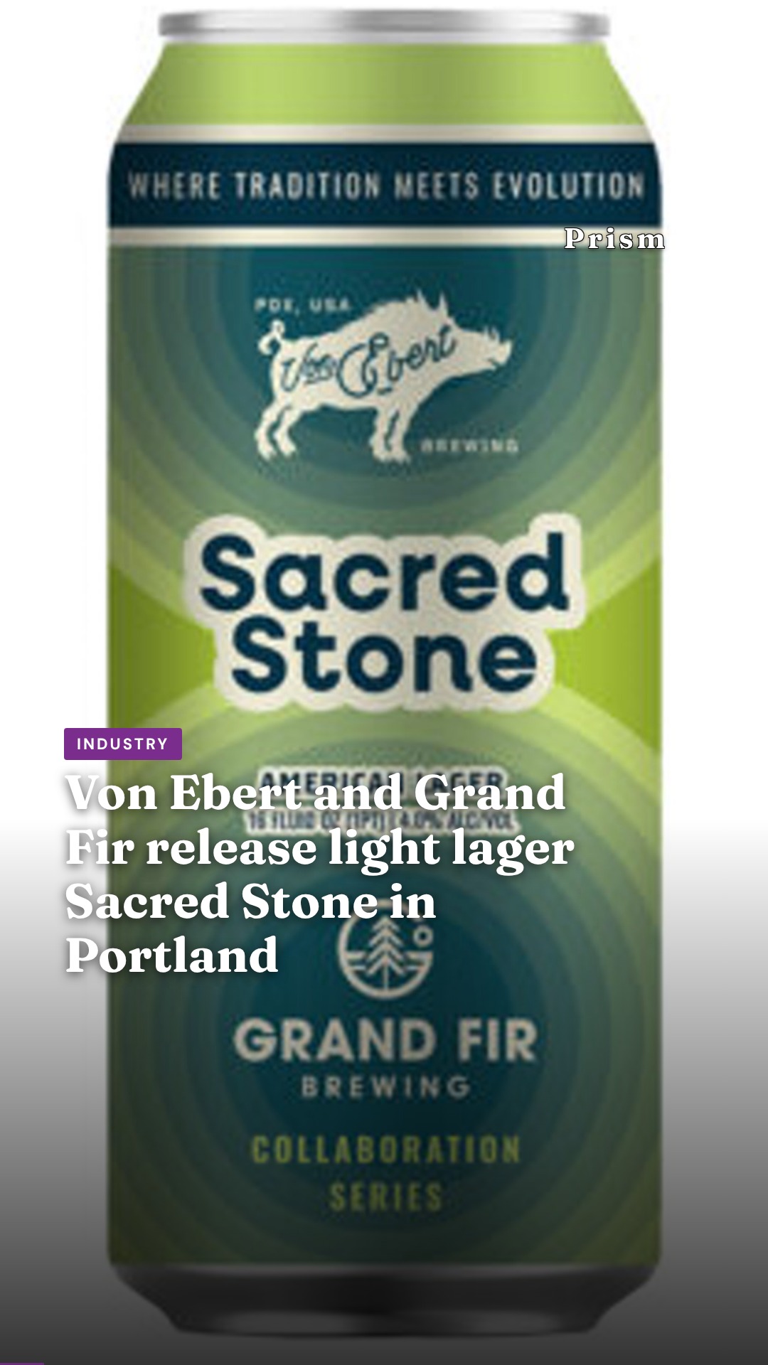 Von Ebert and Grand Fir release light lager Sacred Stone in Portland