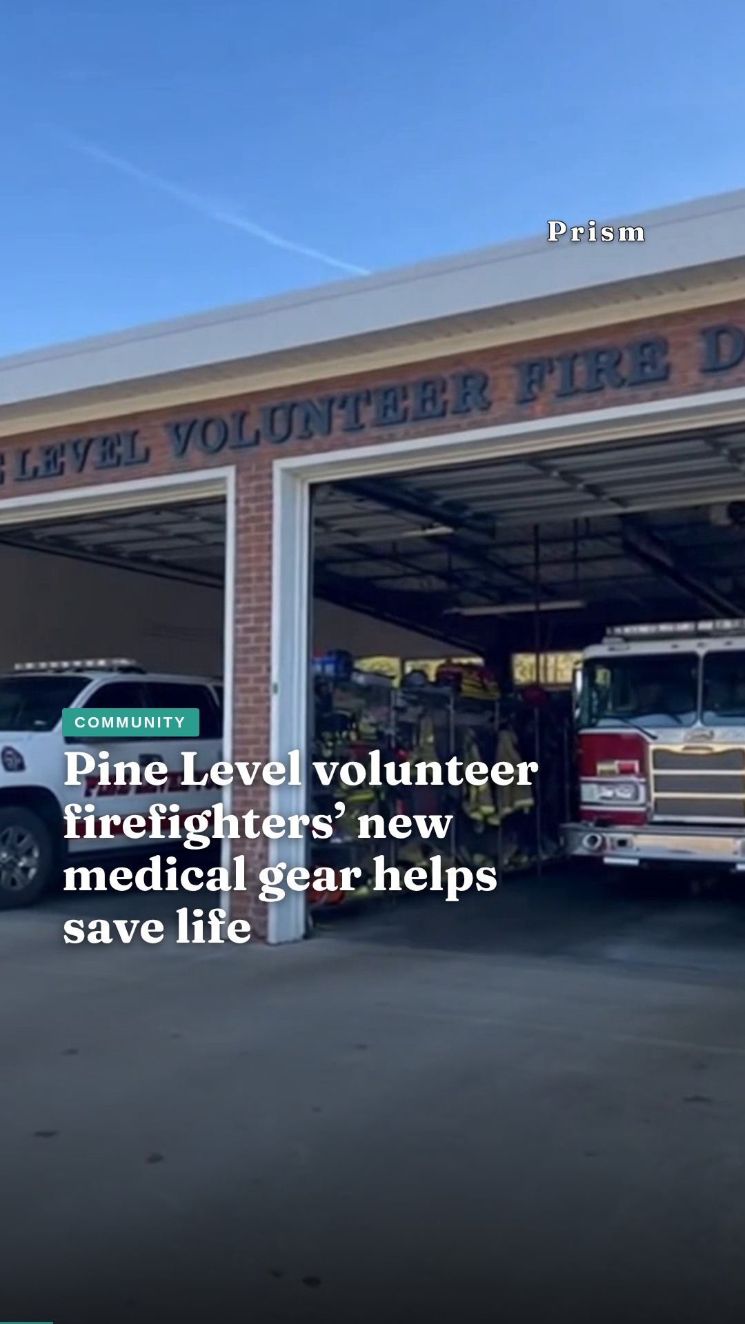 Pine Level volunteer firefighters’ new medical gear helps save life