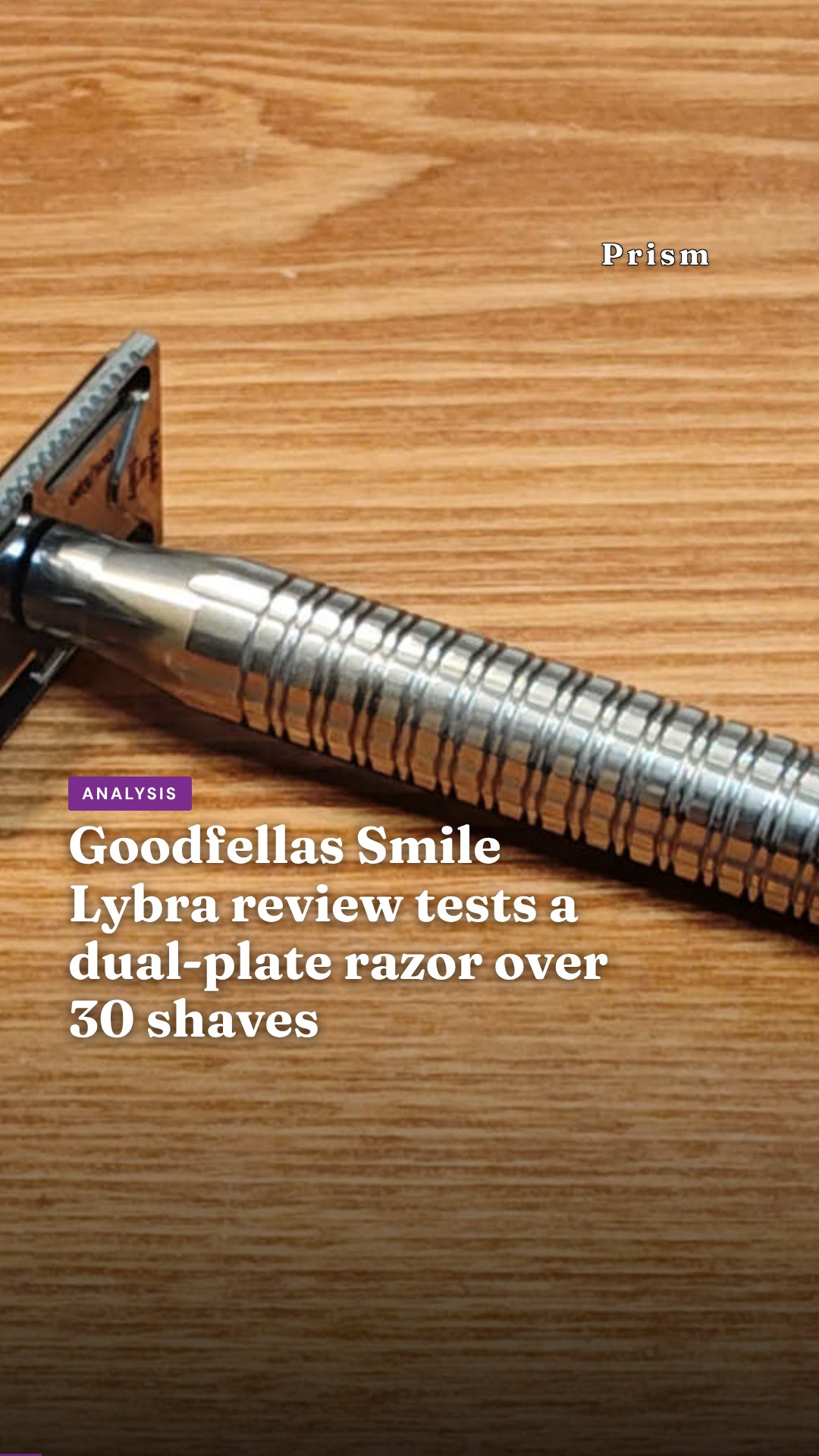 Goodfellas Smile Lybra review tests a dual-plate razor over 30 shaves
