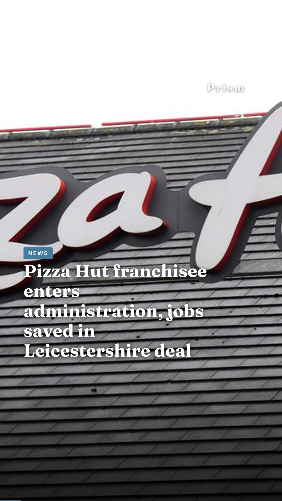 Pizza Hut franchisee enters administration, jobs saved in Leicestershire deal