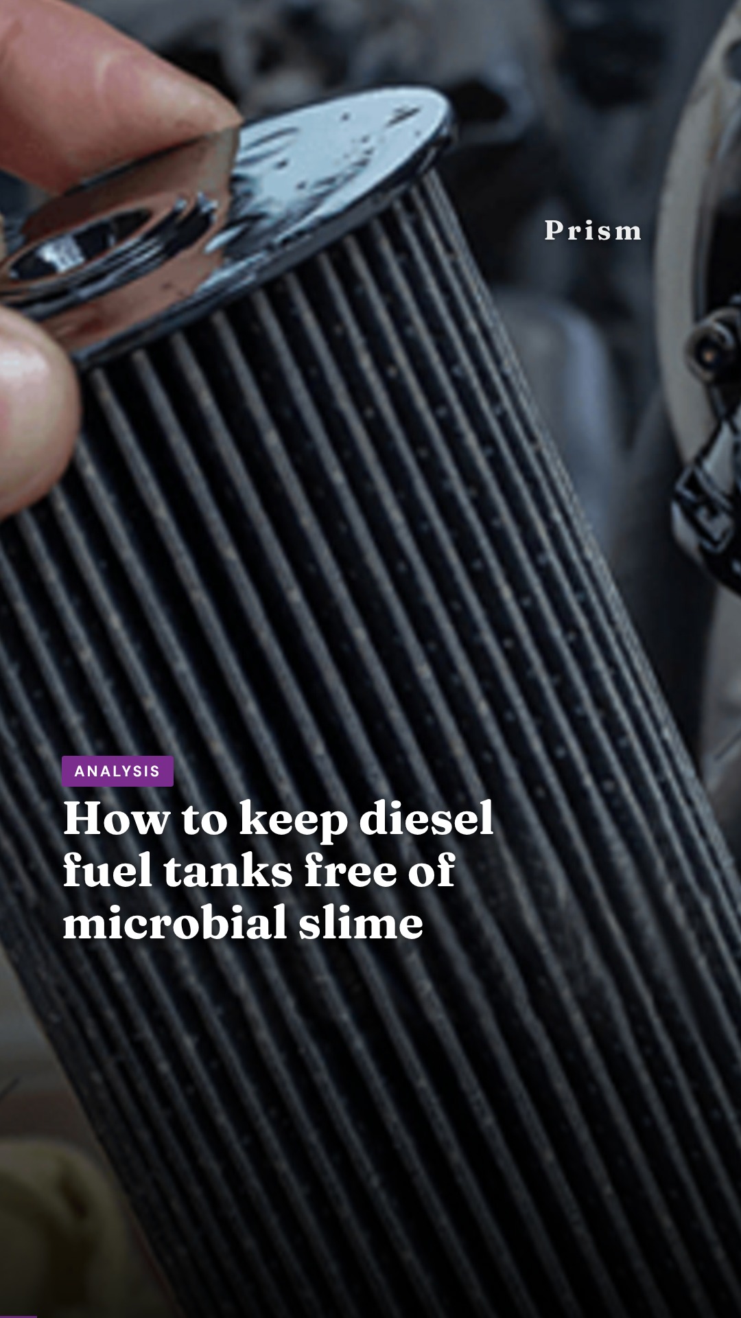 How to keep diesel fuel tanks free of microbial slime