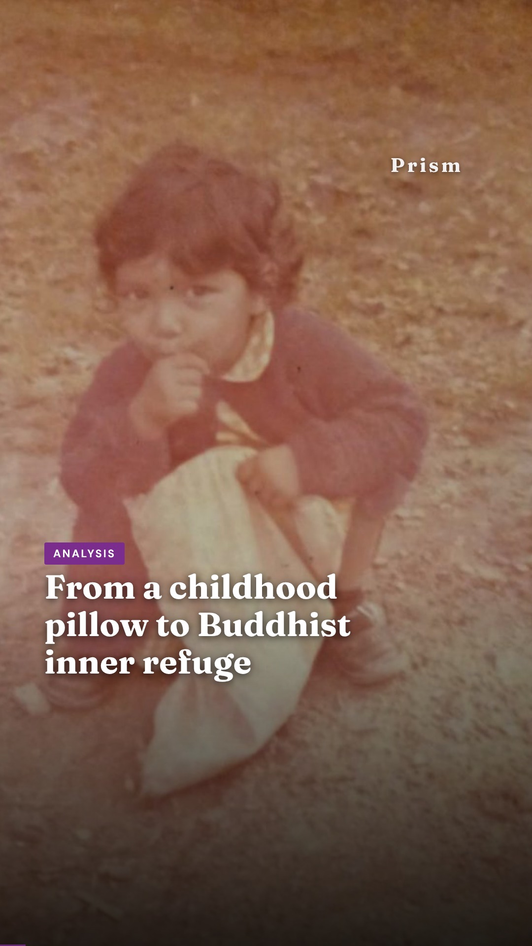 From a childhood pillow to Buddhist inner refuge