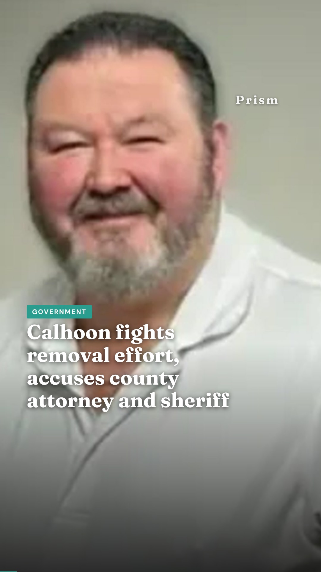 Calhoon fights removal effort, accuses county attorney and sheriff