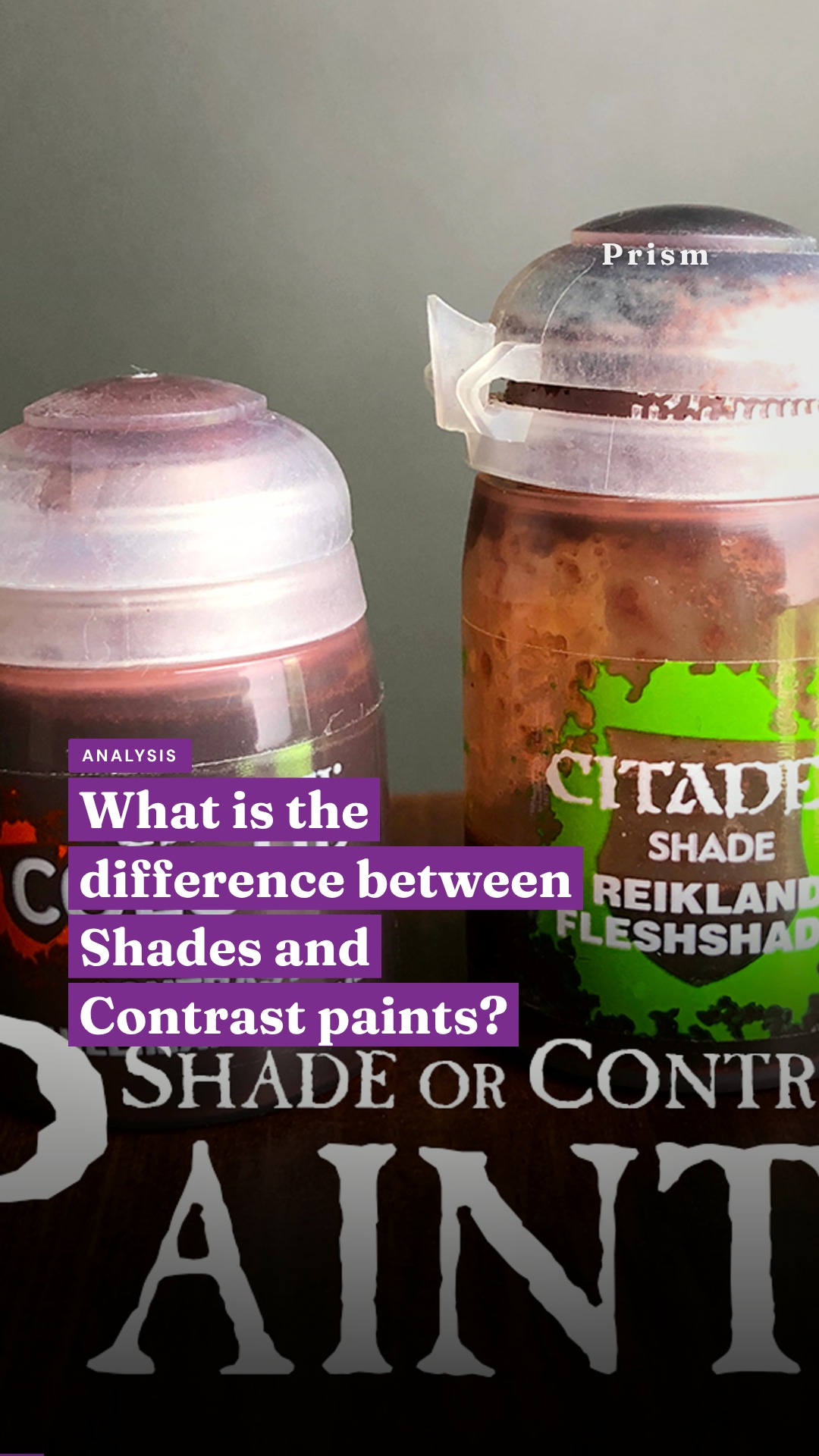 What is the difference between Shades and Contrast paints?