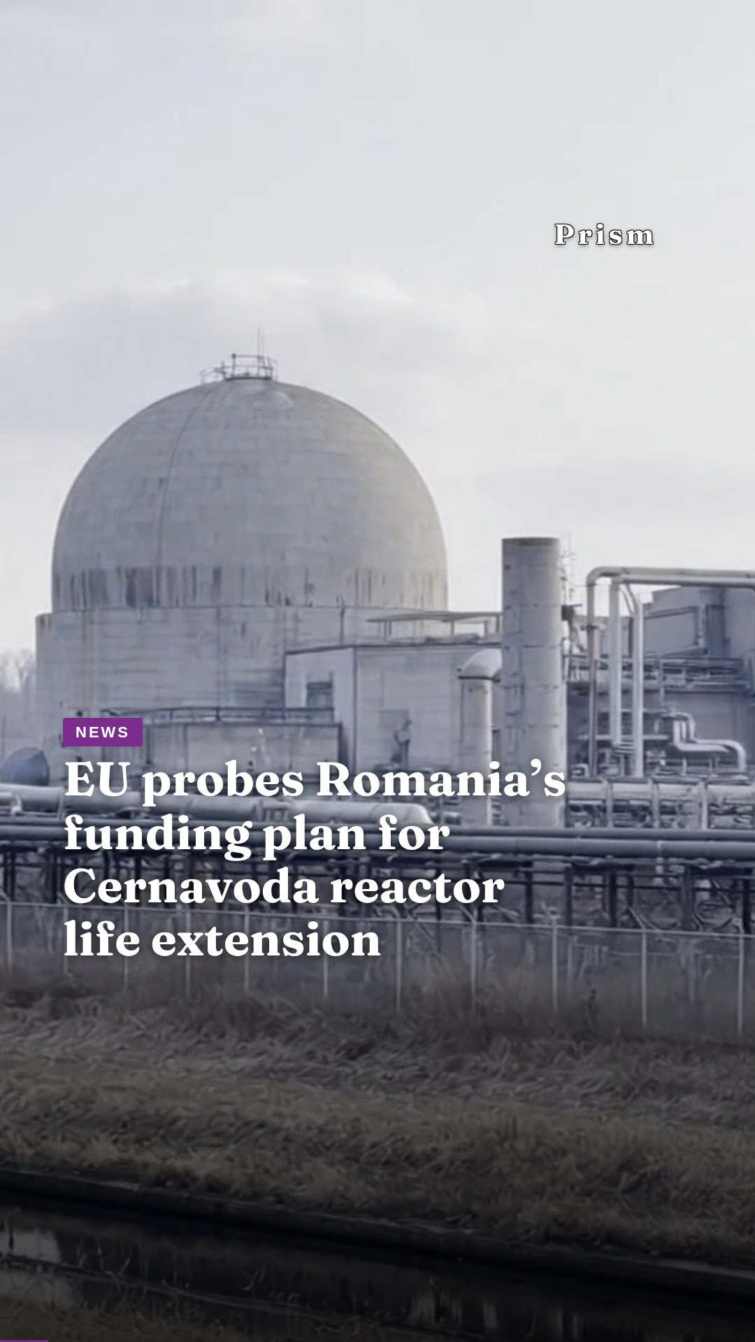 EU probes Romania’s funding plan for Cernavoda reactor life extension