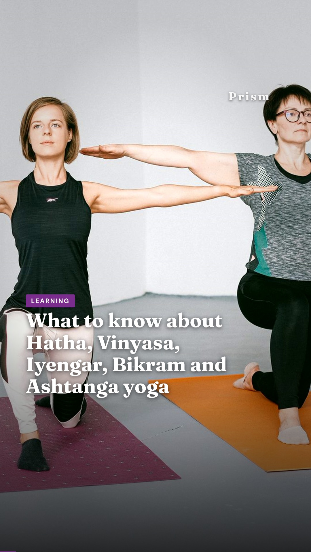 What to know about Hatha, Vinyasa, Iyengar, Bikram and Ashtanga yoga