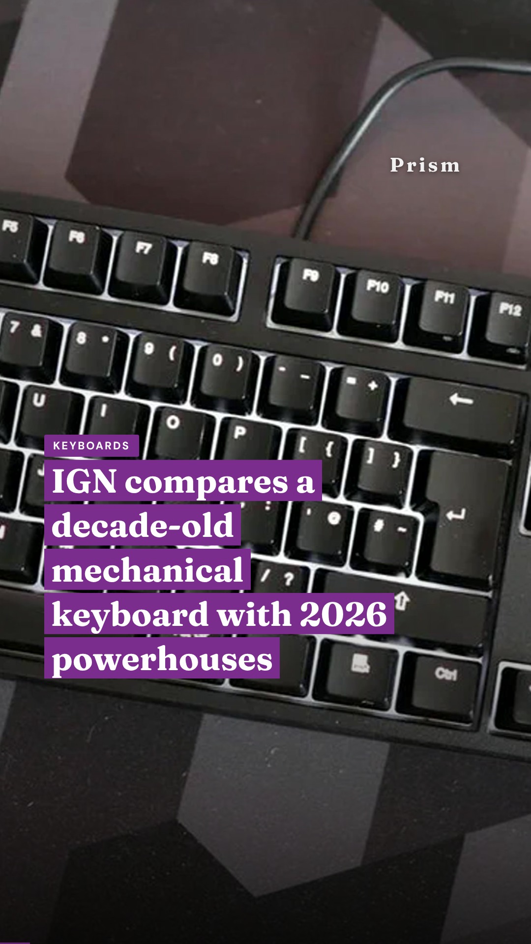 IGN compares a decade-old mechanical keyboard with 2026 powerhouses