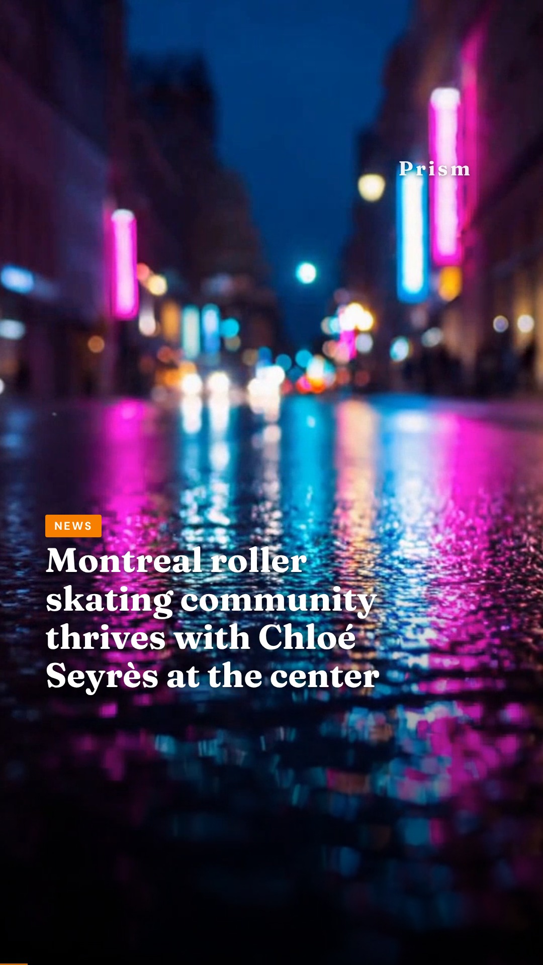 Montreal roller skating community thrives with Chloé Seyrès at the center