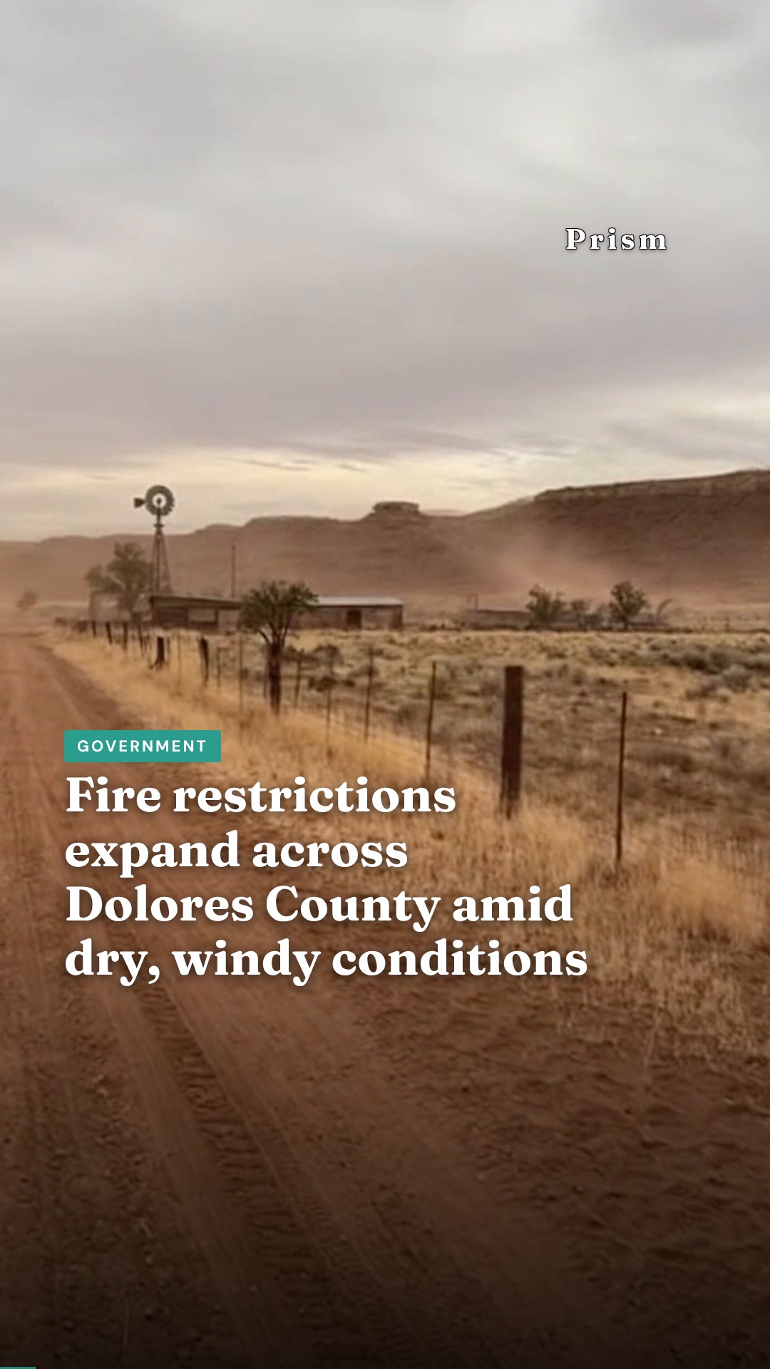 Fire restrictions expand across Dolores County amid dry, windy conditions