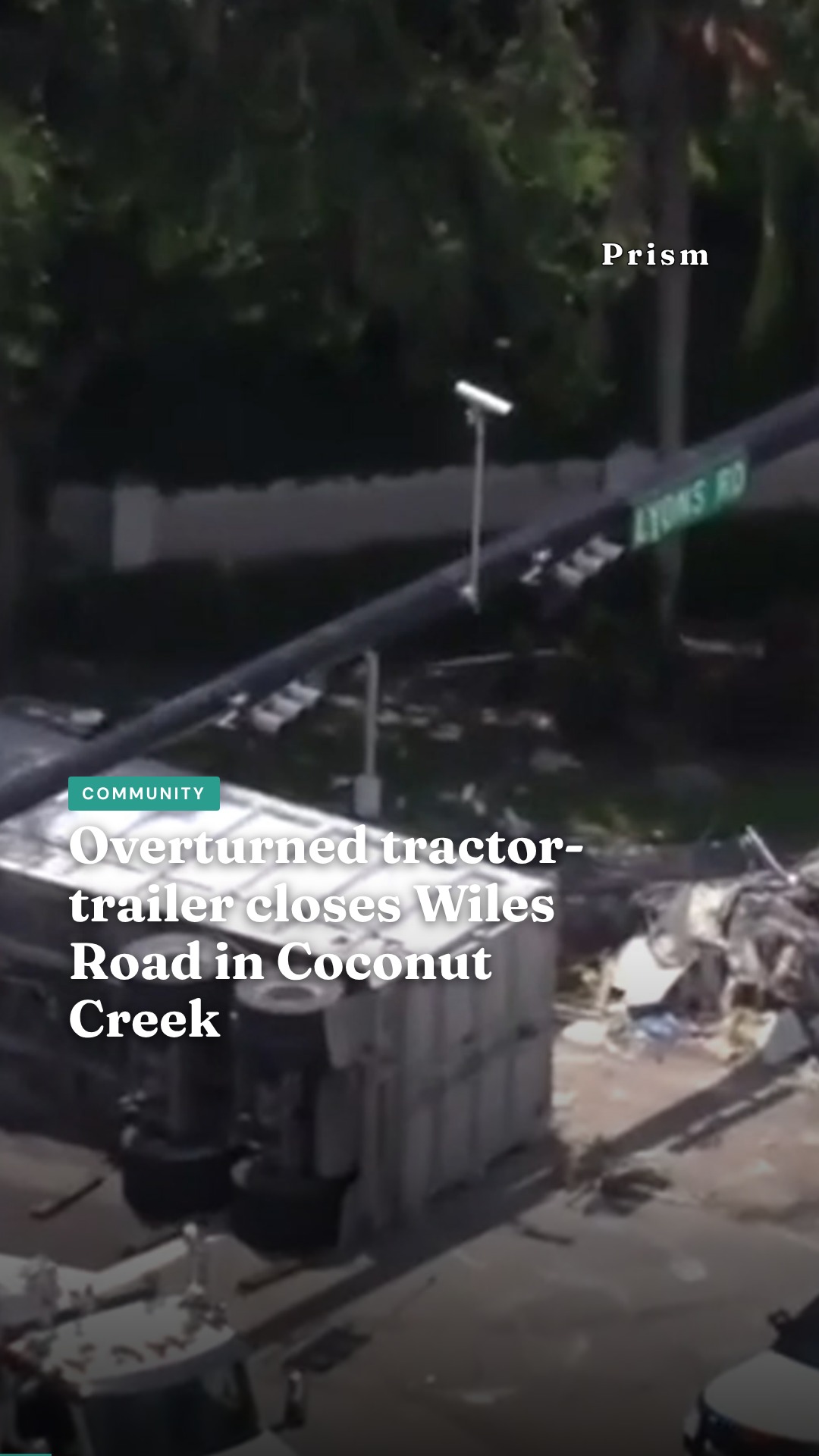 Overturned tractor-trailer closes Wiles Road in Coconut Creek