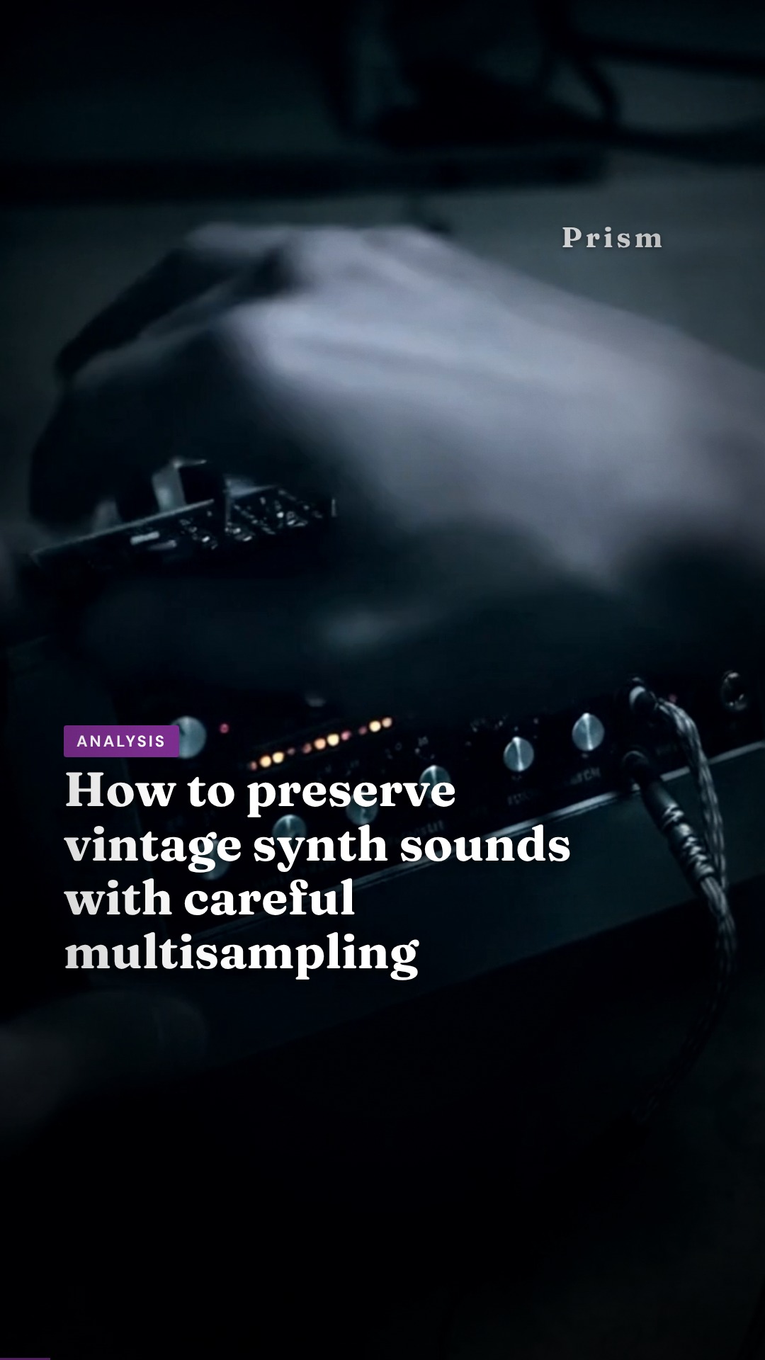 How to preserve vintage synth sounds with careful multisampling
