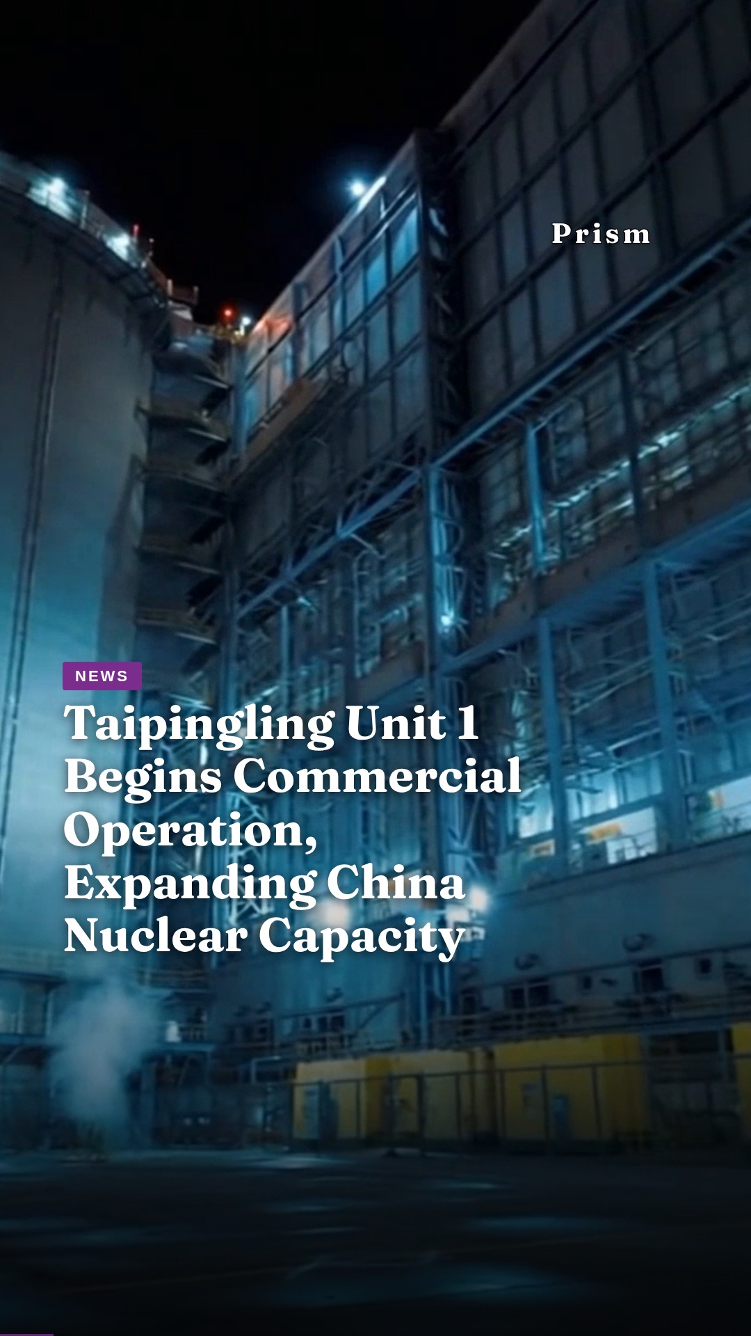 Taipingling Unit 1 Begins Commercial Operation, Expanding China Nuclear Capacity