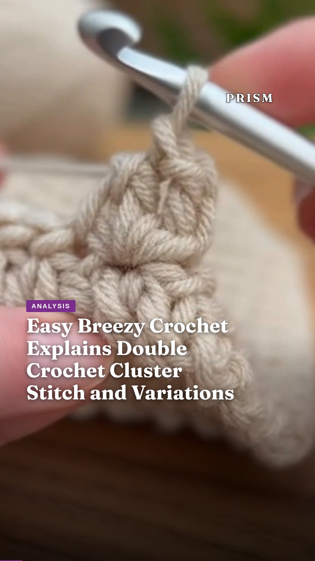 Easy Breezy Crochet Explains Double Crochet Cluster Stitch and Variations