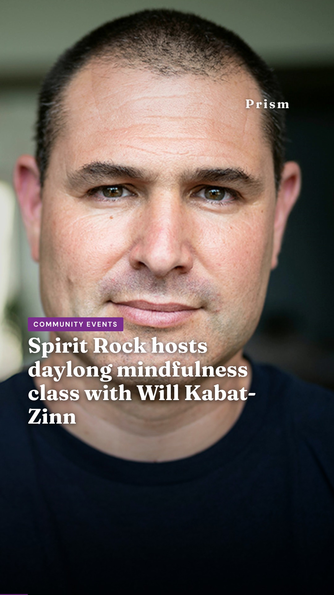 Spirit Rock hosts daylong mindfulness class with Will Kabat-Zinn