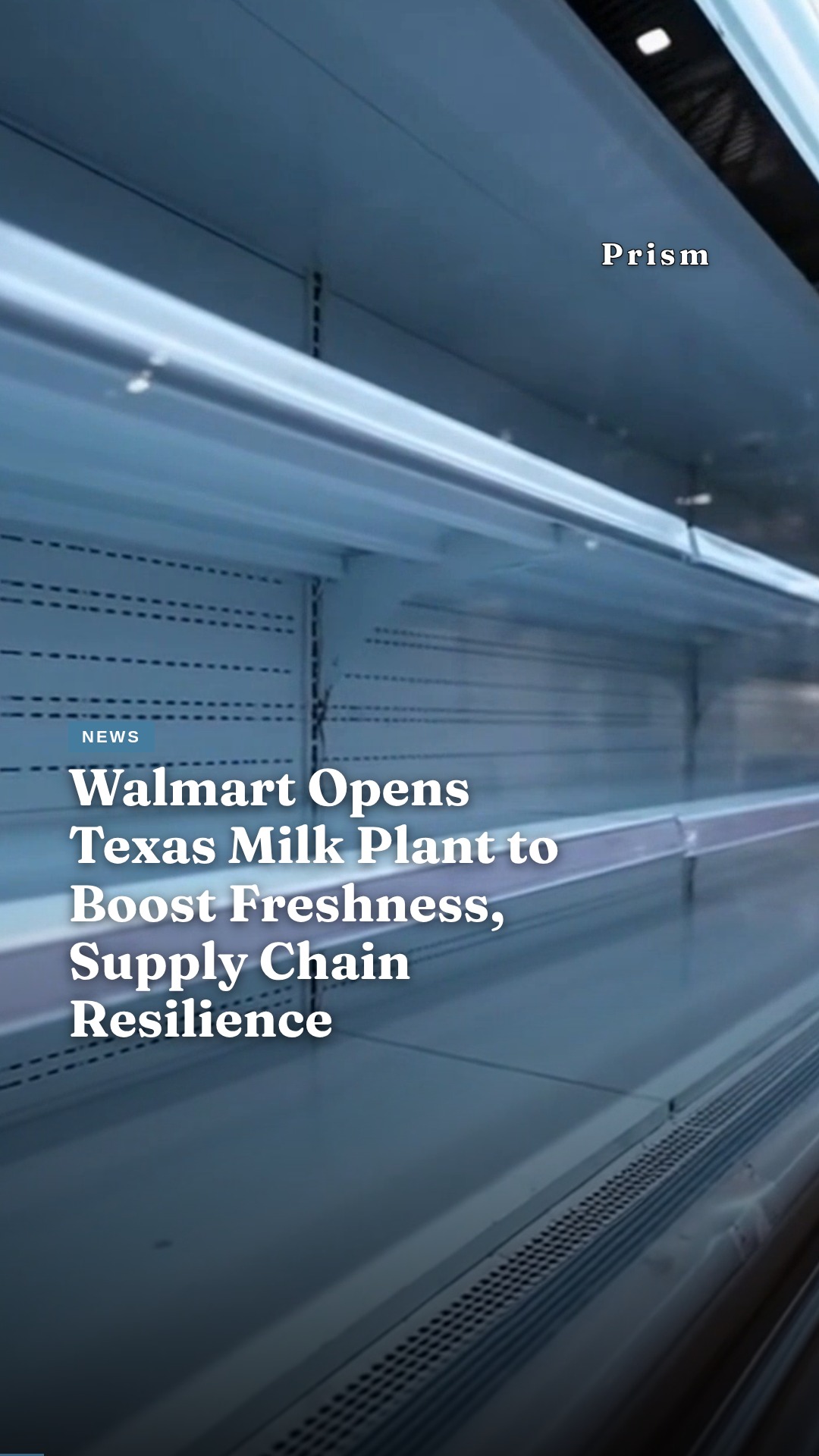 Walmart Opens Texas Milk Plant to Boost Freshness, Supply Chain Resilience