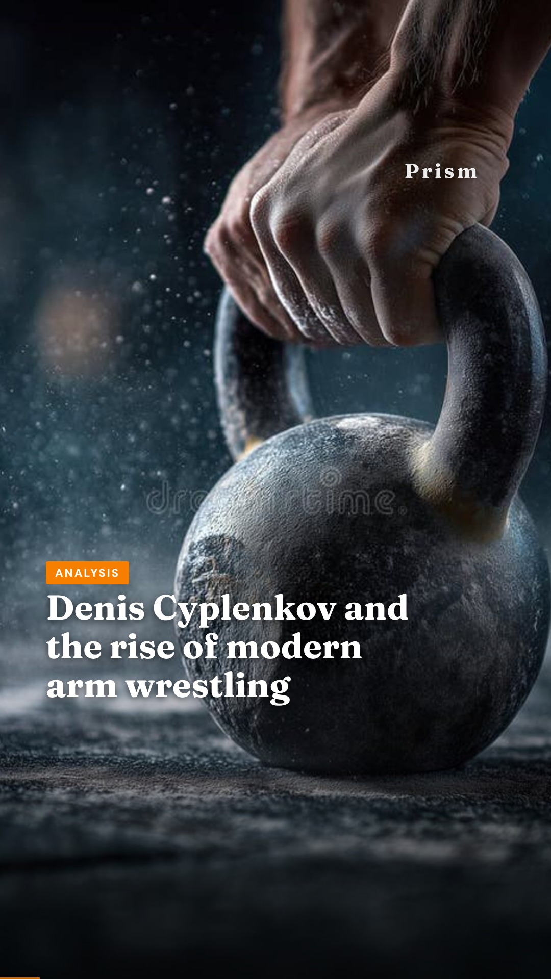Denis Cyplenkov and the rise of modern arm wrestling