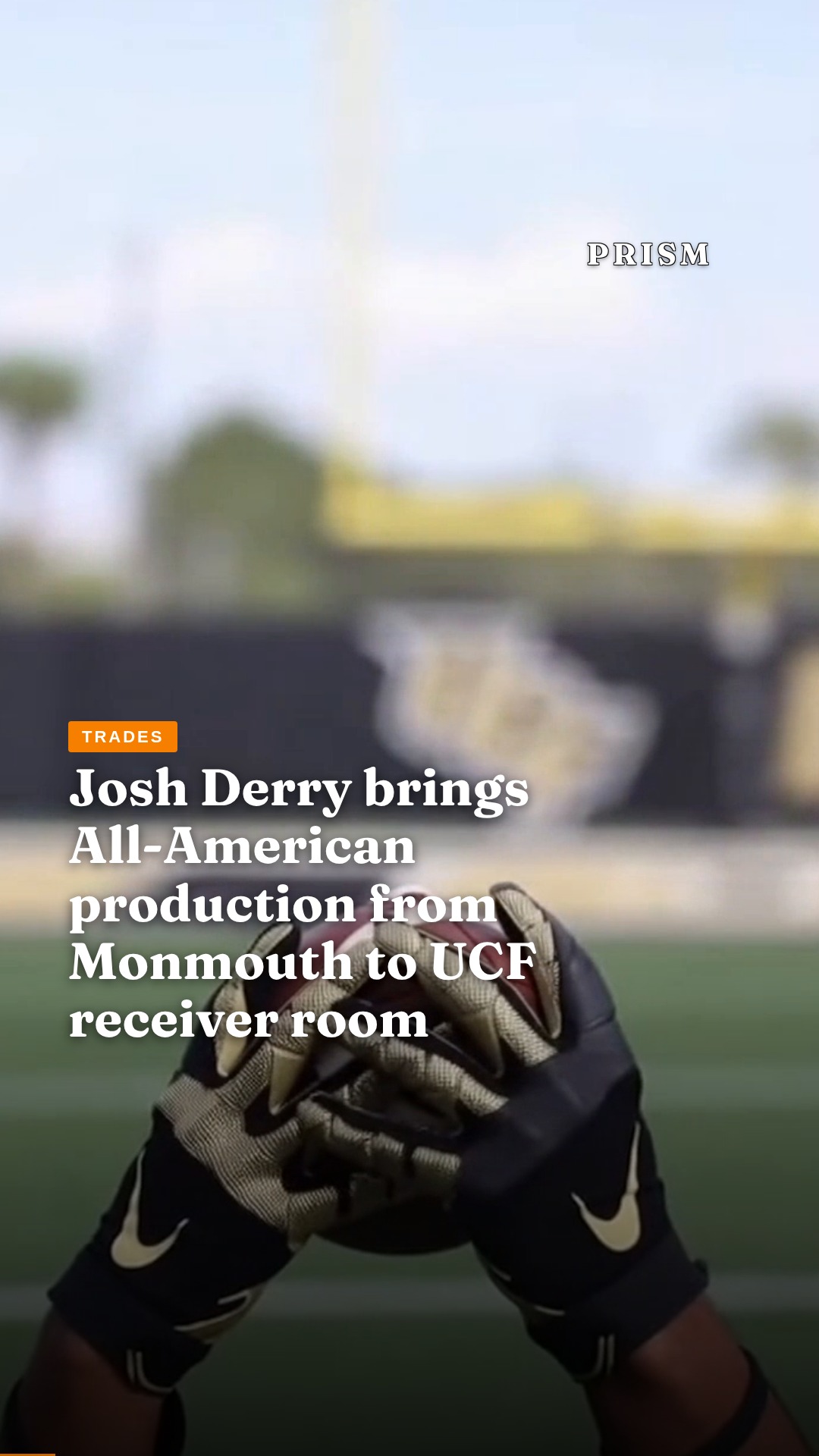 Josh Derry brings All-American production from Monmouth to UCF receiver room