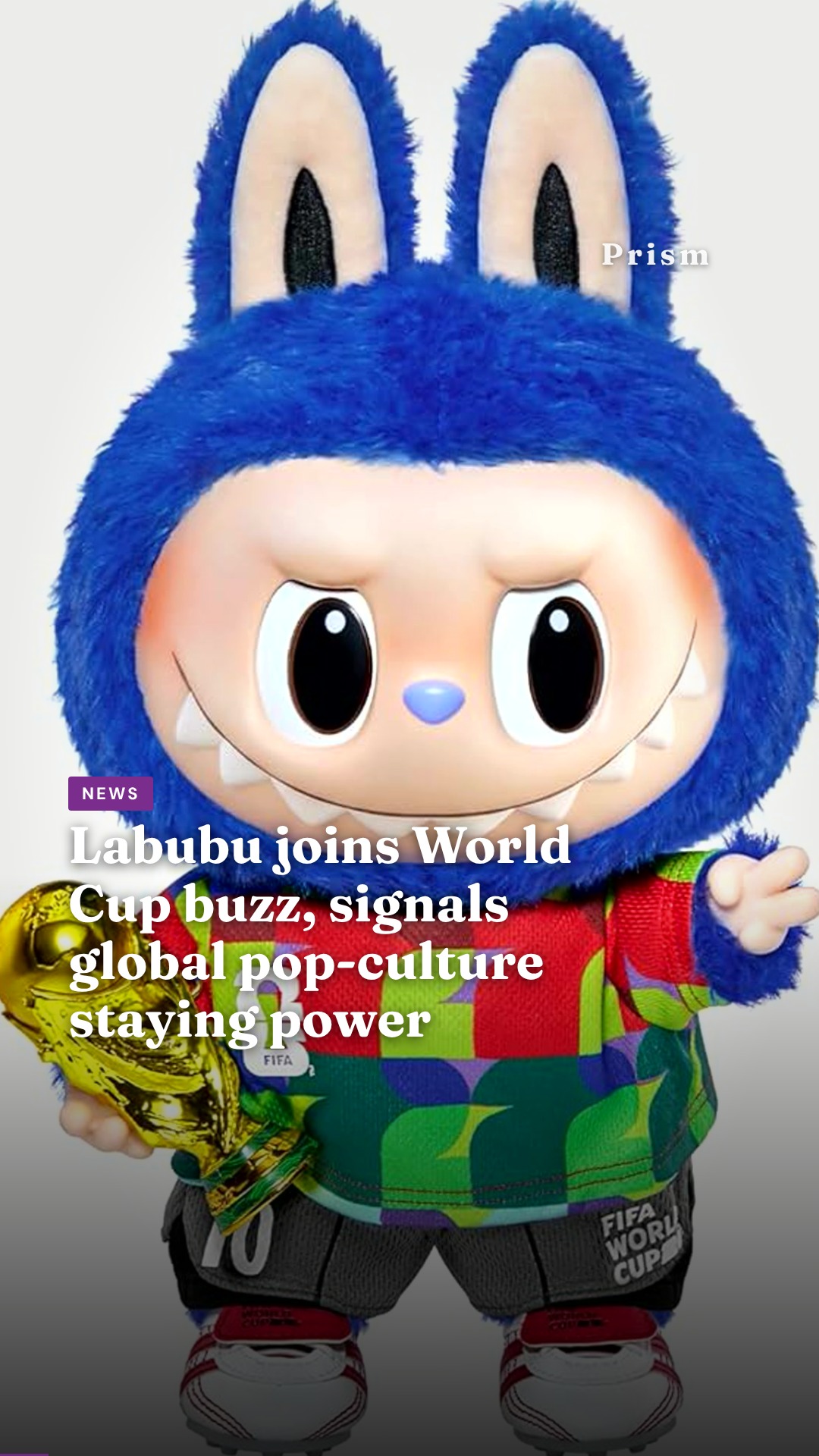 Labubu joins World Cup buzz, signals global pop-culture staying power