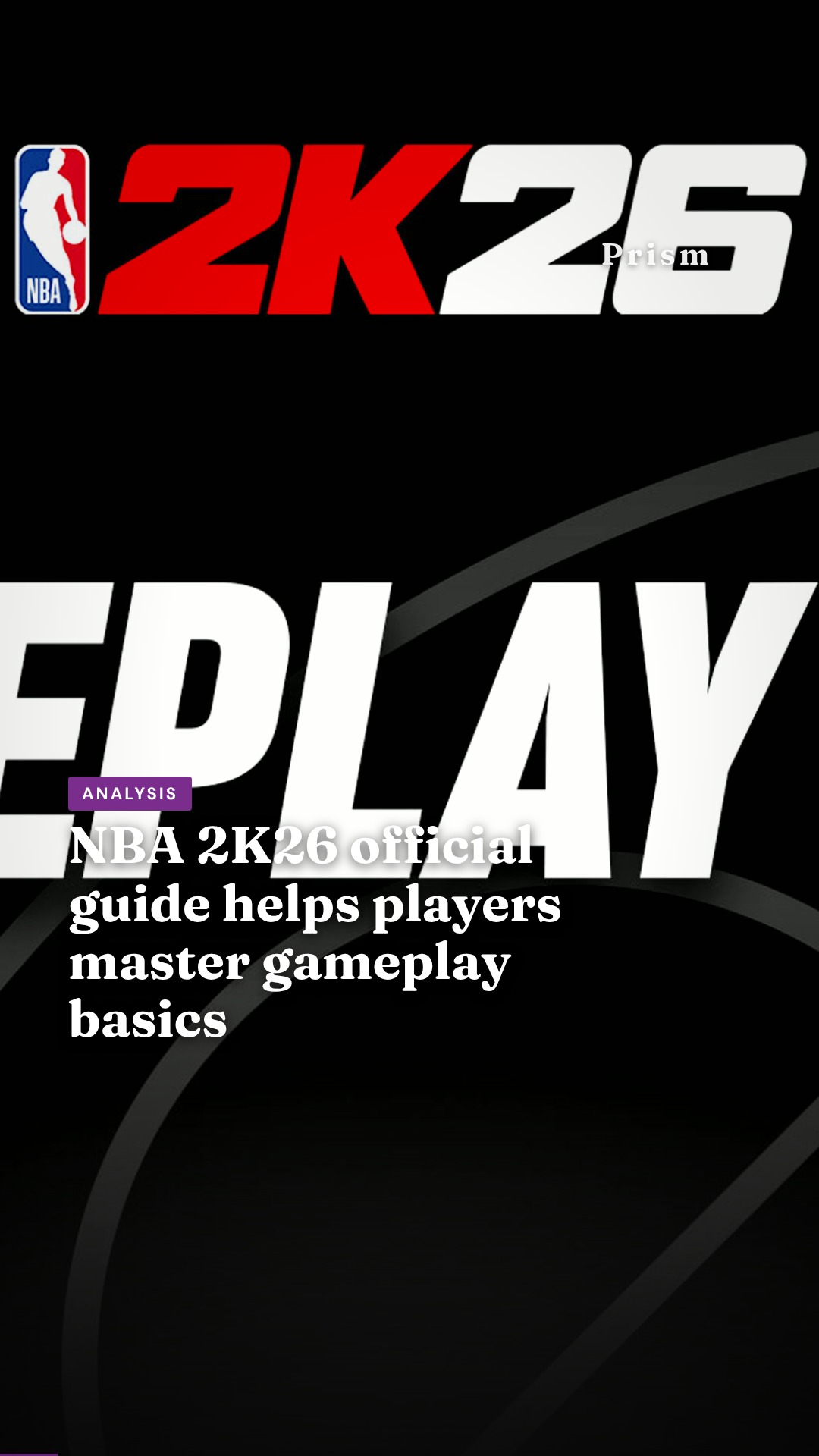 NBA 2K26 official guide helps players master gameplay basics