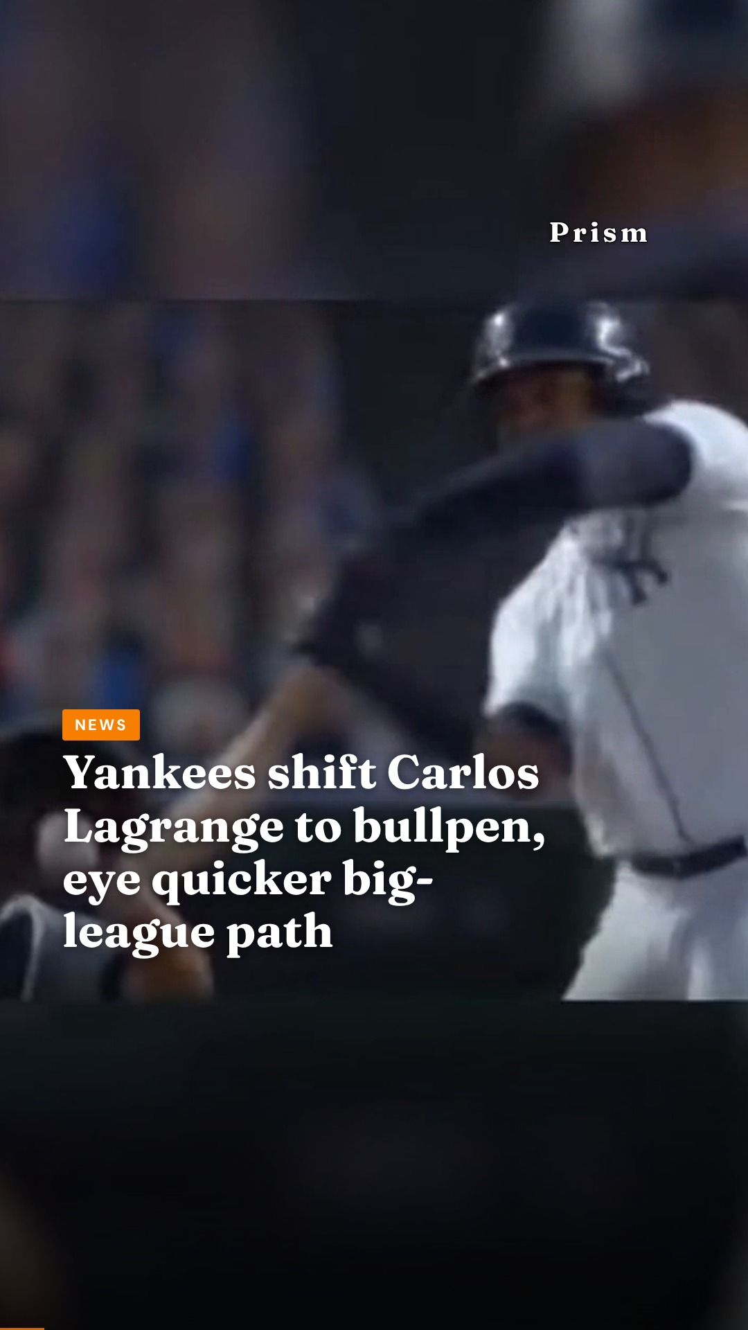 Yankees shift Carlos Lagrange to bullpen, eye quicker big-league path