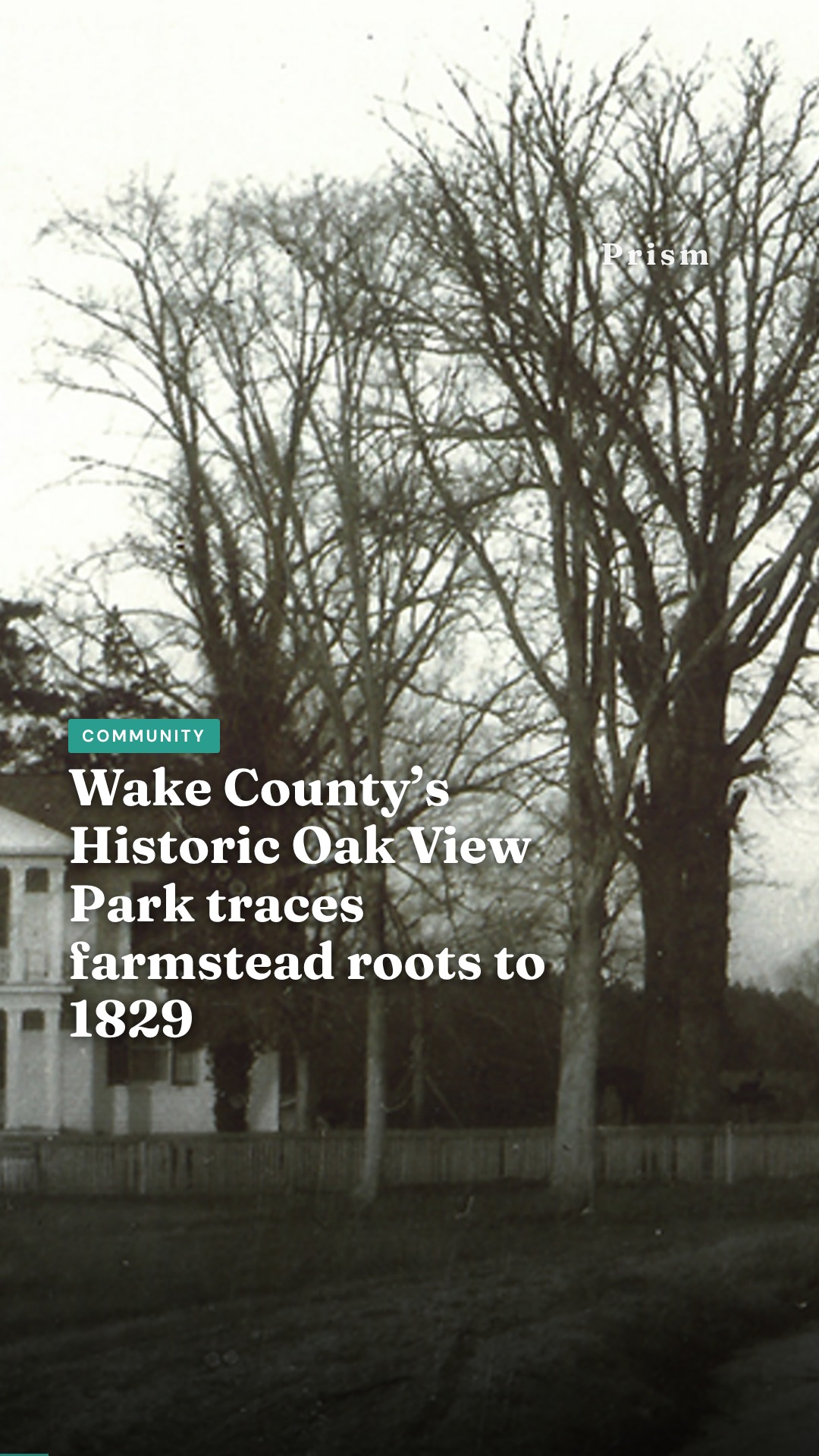 Wake County’s Historic Oak View Park traces farmstead roots to 1829