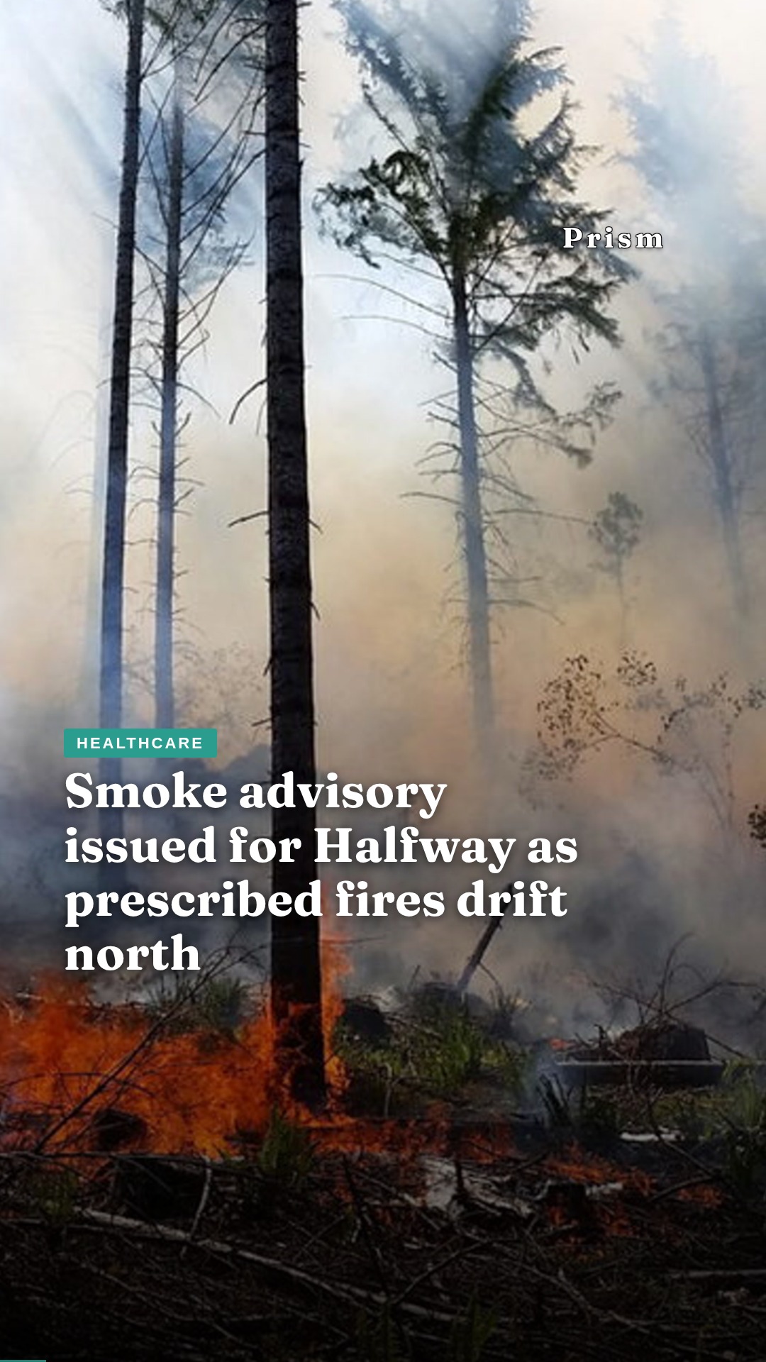 Smoke advisory issued for Halfway as prescribed fires drift north